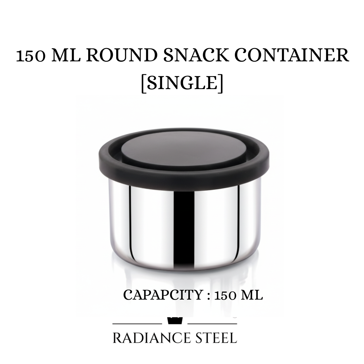 Stainless Steel Round (150 ml /250 ml) Snack Box  With Silicone Lid | Airtight| Leakproof| 100 % Made in India