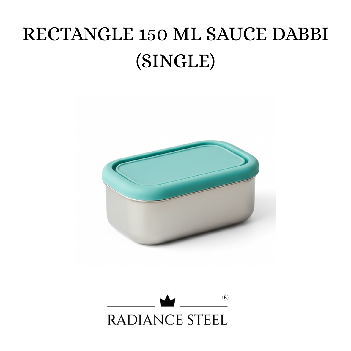 Radiance Steel Rectangular Stainless Steel 150 ml Airtight Leak Proof Sauce | Chutney Dabbi | Container With High Quality Food Grade Silicone Lid