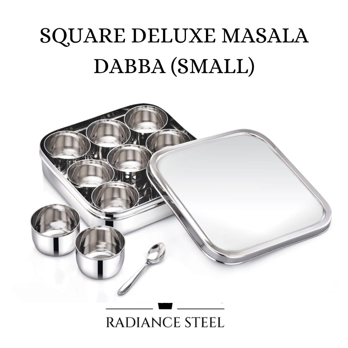 Stainless Steel Square  Deluxe  Masala Dabba | Spice Box With Nine Round Inner Cups and A Spoon (SMALL)